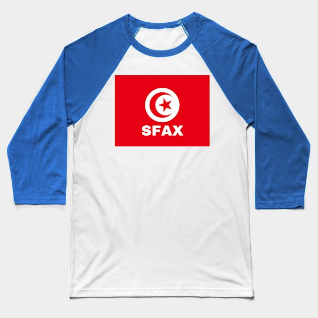 Sfax City in Tunisian Flag Baseball T-Shirt by aybe7elf